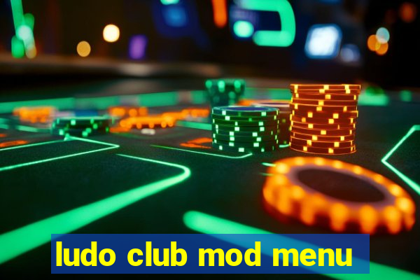 ludo club mod menu