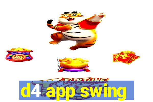 d4 app swing