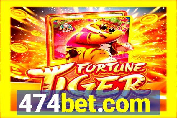 474bet.com