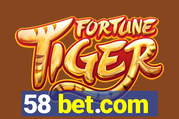 58 bet.com