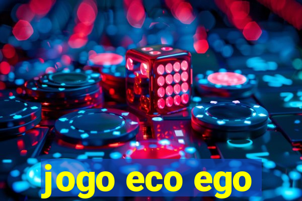 jogo eco ego