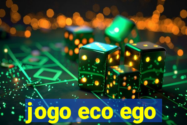 jogo eco ego