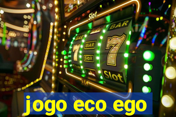 jogo eco ego