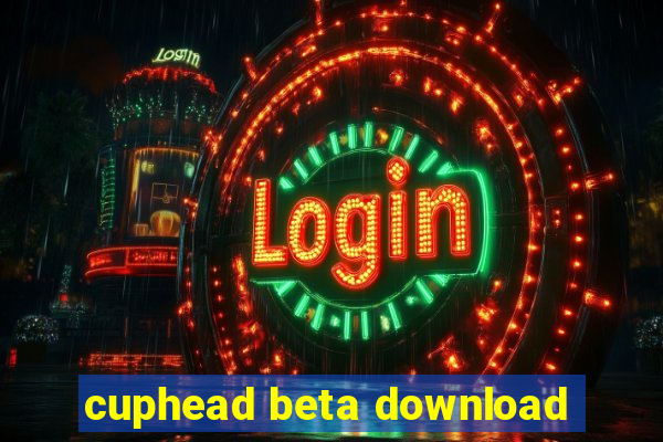 cuphead beta download