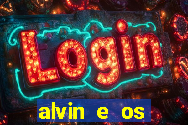 alvin e os esquilos 3 filme completo dublado download