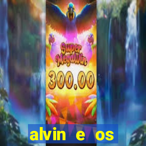 alvin e os esquilos 3 filme completo dublado download