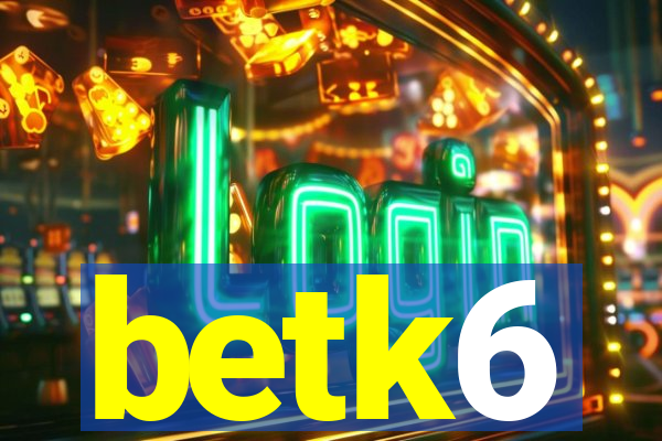 betk6