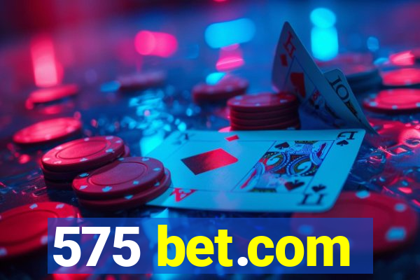 575 bet.com