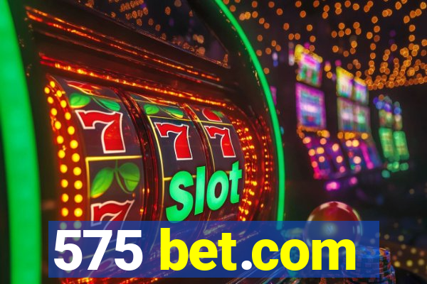 575 bet.com