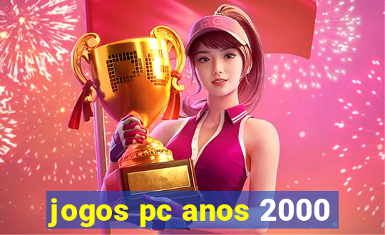 jogos pc anos 2000