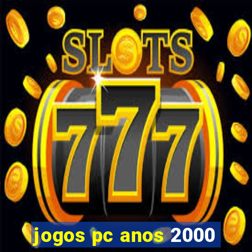 jogos pc anos 2000