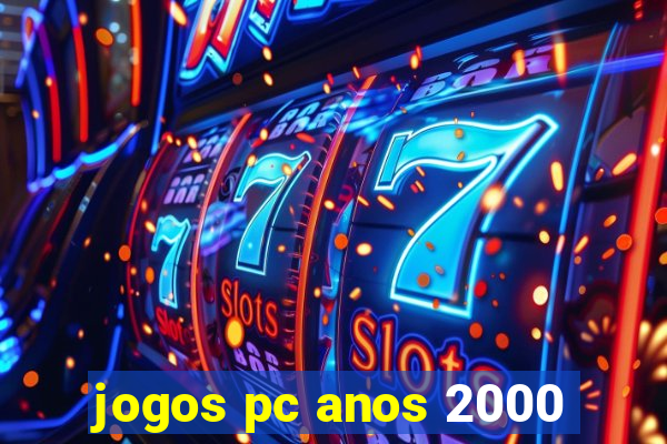 jogos pc anos 2000