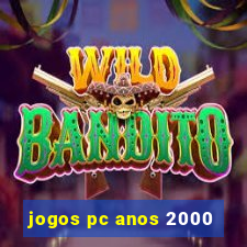 jogos pc anos 2000