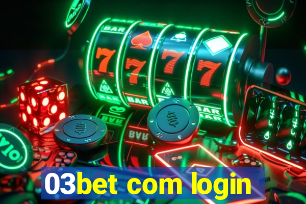 03bet com login