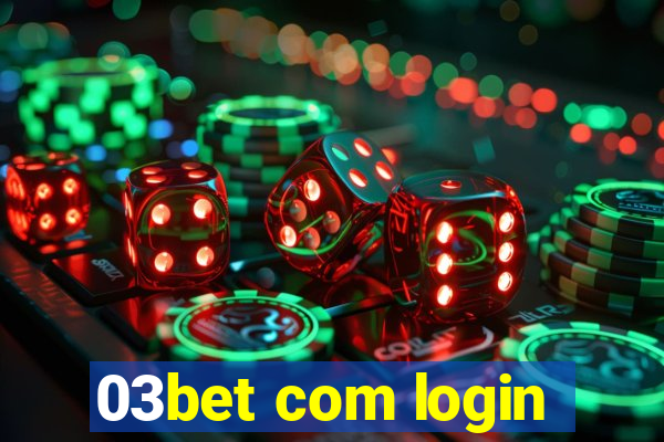 03bet com login