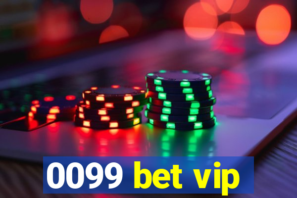 0099 bet vip