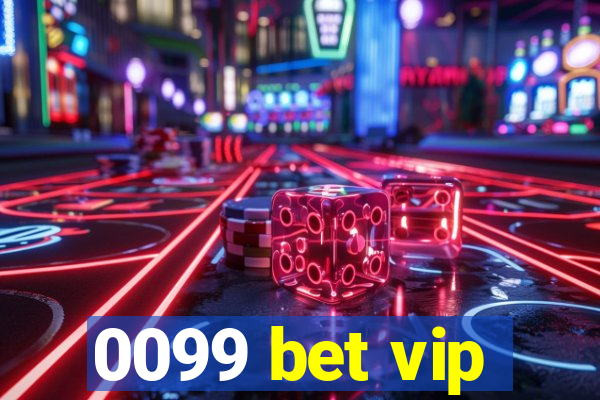 0099 bet vip