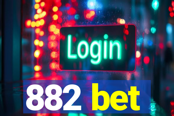 882 bet