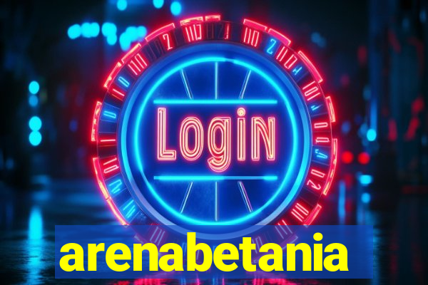 arenabetania