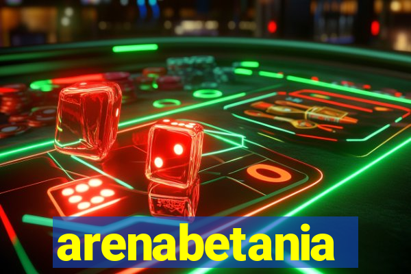 arenabetania