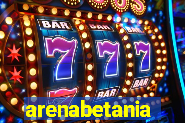 arenabetania