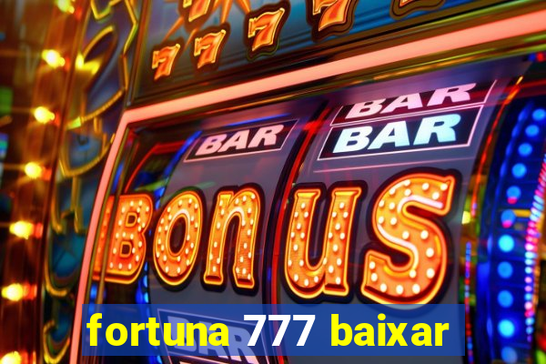 fortuna 777 baixar