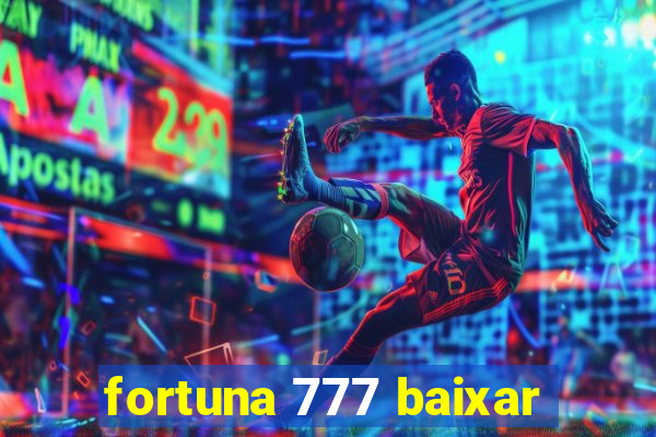 fortuna 777 baixar