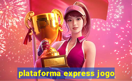 plataforma express jogo