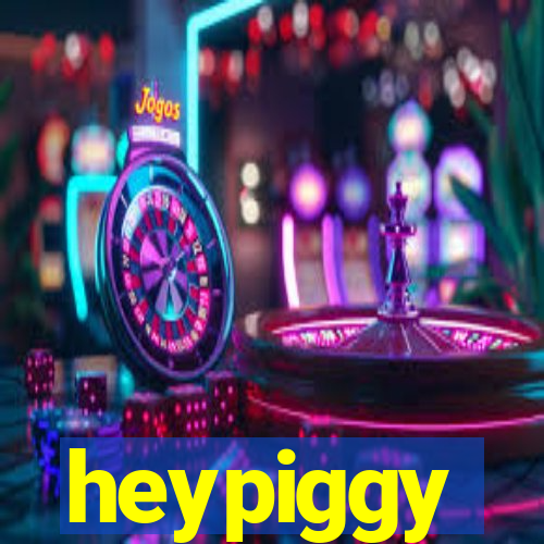 heypiggy