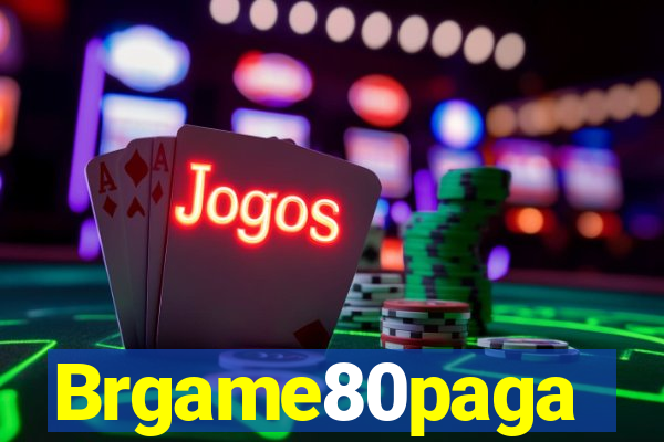 Brgame80paga