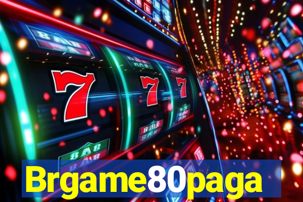 Brgame80paga