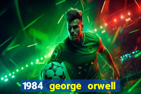 1984 george orwell pdf companhia das letras