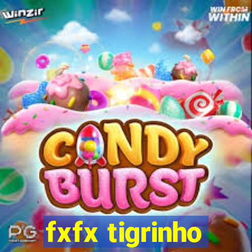 fxfx tigrinho