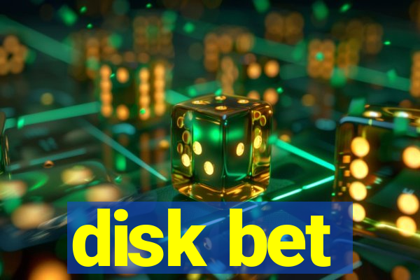 disk bet