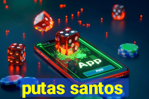 putas santos