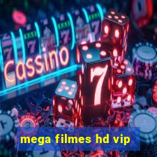 mega filmes hd vip