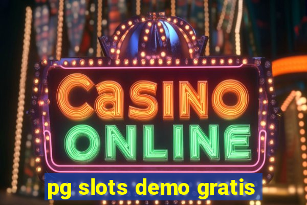 pg slots demo gratis