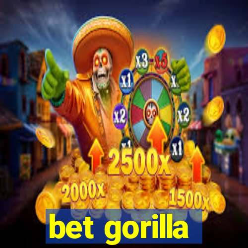 bet gorilla