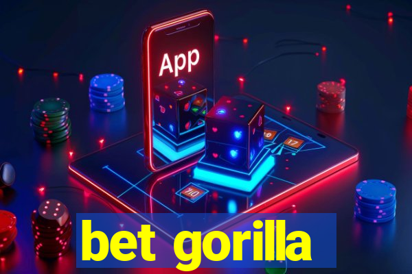 bet gorilla