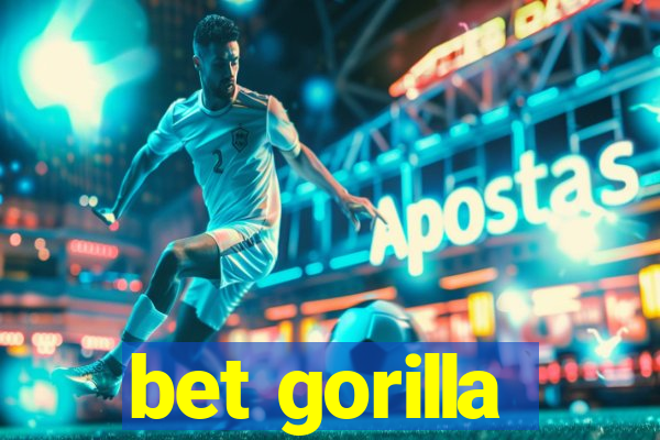 bet gorilla