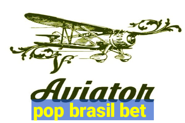 pop brasil bet