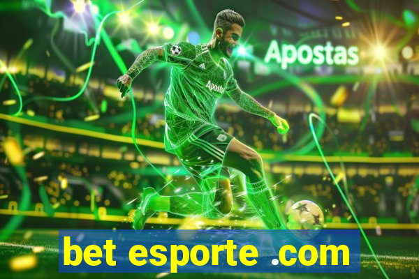 bet esporte .com