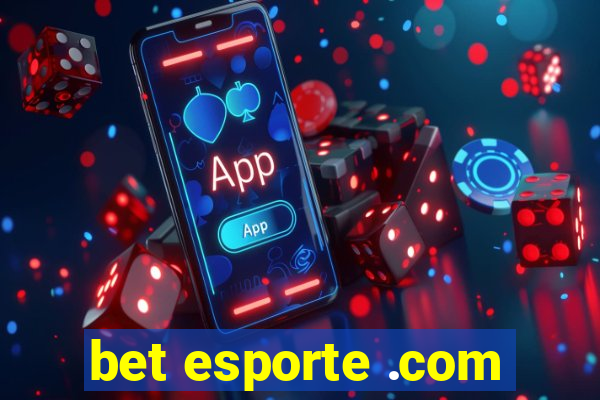 bet esporte .com