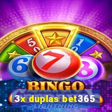 3x duplas bet365