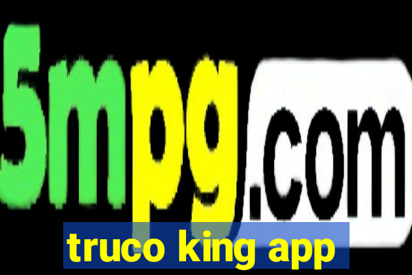 truco king app