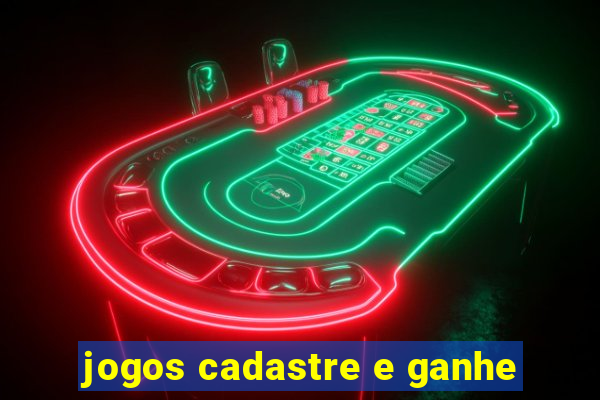 jogos cadastre e ganhe