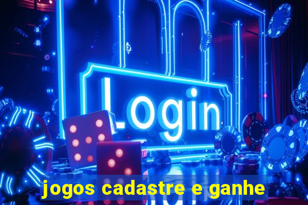 jogos cadastre e ganhe