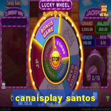 canaisplay santos