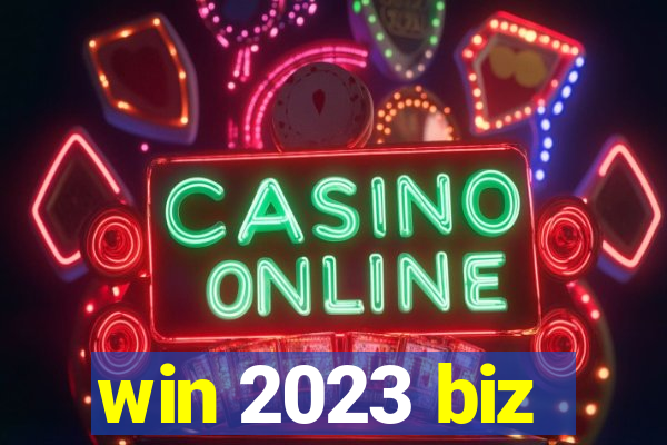 win 2023 biz