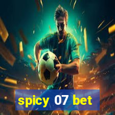 spicy 07 bet